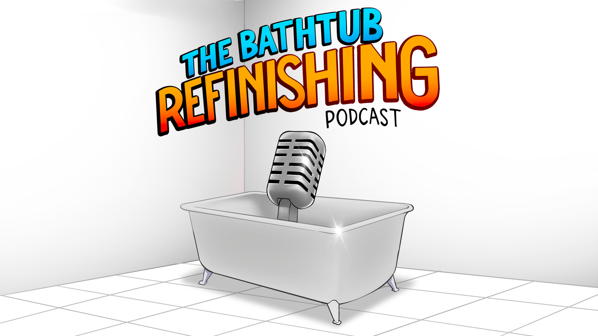The Bathtub Refinishing Podcast